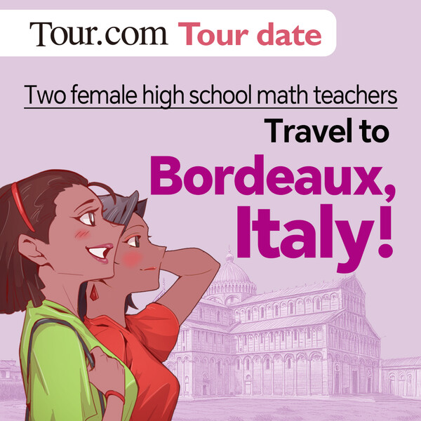 Two female high school math teachers Travel to Bordeaux, Italy!